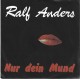 RALF ANDERS - Nur dein Mund